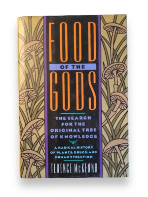 Food Of The Gods Inscribed by Terrance McKenna. First Printing.