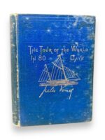 The Tour of the World in 80 Days by Jules Verne. First Edition, 1873.