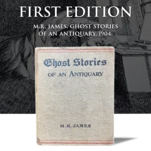 Ghost Stories of an Antiquary | 1904, First Edition of the Book that Started the Modern Era of Supernatural Fiction. By M.R. James