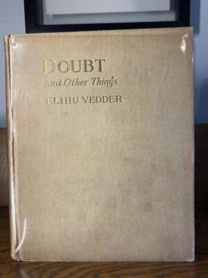 Doubt And Other Things by Elihu Vedder: Presentation Copy Inscribed by the Publisher Porter Sargent, 1922.