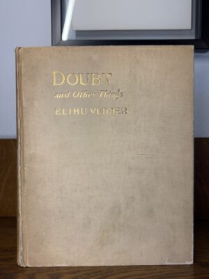 Doubt And Other Things by Elihu Vedder: Presentation Copy Inscribed by the Publisher Porter Sargent, 1922.