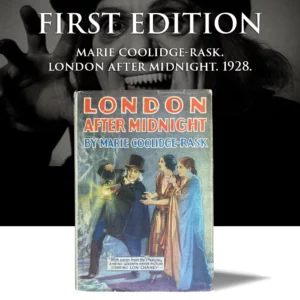 London After Midnight | 1928, First Edition to Coincide with America's First Vampire Movie. By Marie Coolidge-Rask