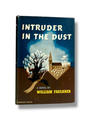 Intruder in the Dust by William Faulkner- First Edition, 1st Printing, 1948