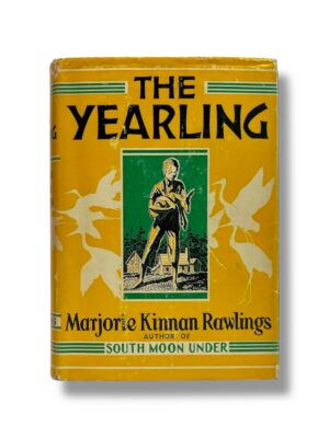 The Yearling by Marjorie Kinnan Rawlings - First Edition, 1st Printing - 1938