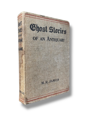 Ghost Stories of an Antiquary | 1904, First Edition of the Book that Started the Modern Era of Supernatural Fiction. By M.R. James