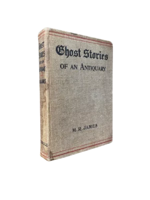 Ghost Stories of an Antiquary | 1904, First Edition of the Book that Started the Modern Era of Supernatural Fiction. By M.R. James