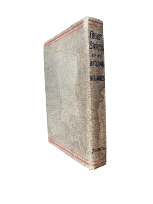 Ghost Stories of an Antiquary | 1904, First Edition of the Book that Started the Modern Era of Supernatural Fiction. By M.R. James