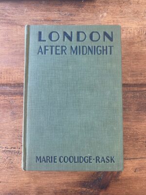 London After Midnight | 1928, First Edition to Coincide with America's First Vampire Movie. By Marie Coolidge-Rask