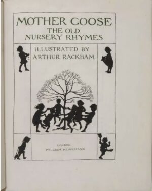 Mother Goose ~ Signed and Illustrated by ARTHUR RACKHAM ~ 1913 Limited Edition