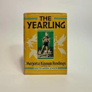 The Yearling by Marjorie Kinnan Rawlings - First Edition, 1st Printing - 1938