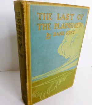 Last of the Plainsmen by Zane Grey 1907 - Rare Manuscript Letter & First Edition