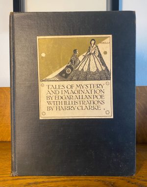 Tales of Mystery & Imagination by Edgar Allan Poe with Illustrations by Harry Clarke. 1933.