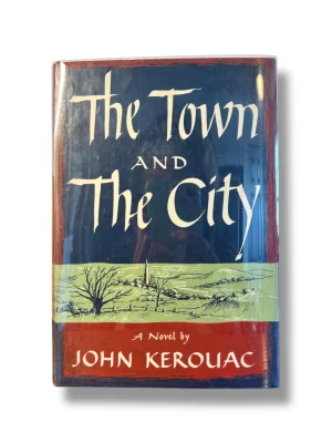 The Town and The City by John Kerouac. First Edition 1950.