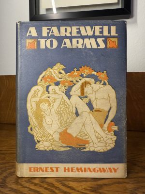 A Farewell to Arms by Ernest Hemingway. First Edition 1929.